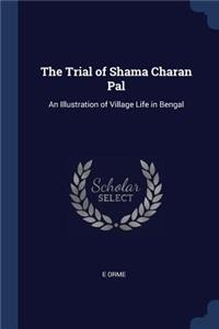 The Trial of Shama Charan Pal