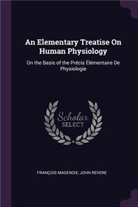 Elementary Treatise On Human Physiology