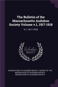The Bulletin of the Massachusetts Audubon Society Volume V.1, 1917-1918