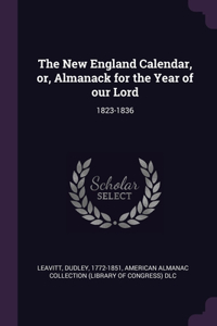 The New England Calendar, or, Almanack for the Year of our Lord