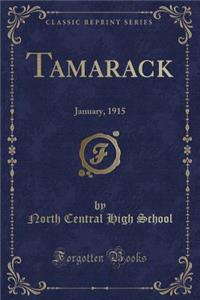 Tamarack: January, 1915 (Classic Reprint)