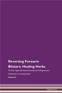 Reversing Forearm Blisters: Healing Herb