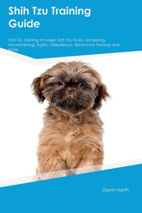 Shih Tzu Training Guide Shih Tzu Training Includes