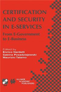 Certification and Security in E-Services: From E-Government to E-Business