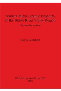 Ancient Maya Ceramic Economy in the Belize River Valley Region