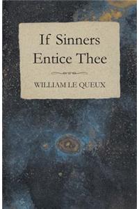 If Sinners Entice Thee