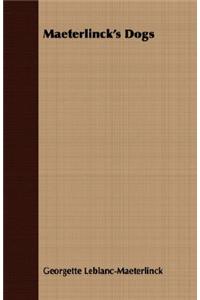 Maeterlinck's Dogs