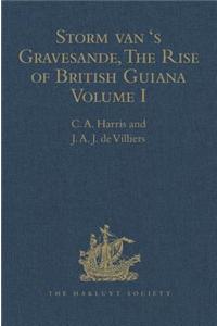 Storm Van 's Gravesande, the Rise of British Guiana, Compiled from His Despatches