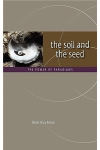 The Soil and the Seed