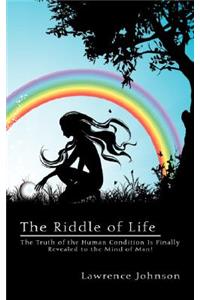 The Riddle of Life
