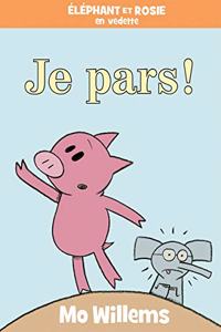 Éléphant Et Rosie: Je Pars!