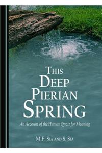 This Deep Pierian Spring: An Account of the Human Quest for Meaning