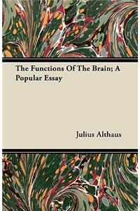 The Functions Of The Brain; A Popular Essay