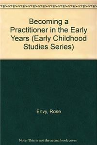 Becoming a Practitioner in the Early Years