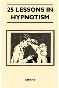 25 Lessons in Hypnotism