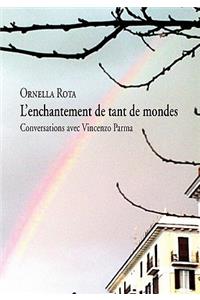 L'enchantement de tant de mondes