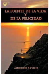 La Fuente de la Vida Y de la Felicidad