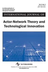 International Journal of Actor-Network Theory and Technological Innovation, Voll 5 ISS 2
