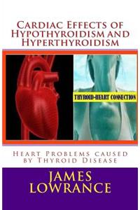 Cardiac Effects of Hypothyroidism and Hyperthyroidism