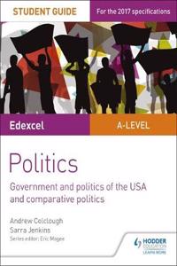 Edexcel A-level Politics Student Guide 4: Government and Politics of the USA