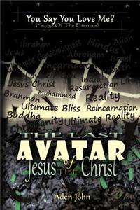 THE Last Avatar of Jesus the Christ