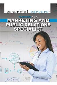 Careers as a Marketing and Public Relations Specialist