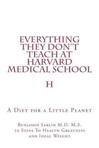 Everything They Don't Teach at Harvard Medical School