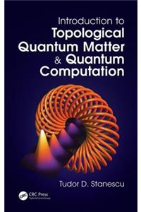 Introduction to Topological Quantum Matter & Quantum Computation