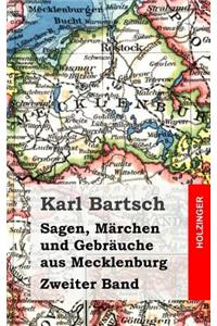 Sagen, Märchen und Gebräuche aus Mecklenburg Band 2