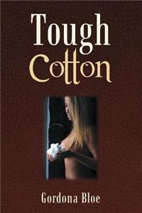 Tough Cotton