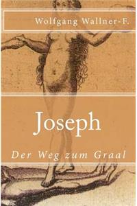 Joseph - Der Weg zum Graal