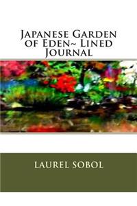 Japanese Garden of Eden Lined Journal