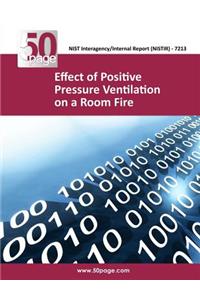 Effect of Positive Pressure Ventilation on a Room Fire