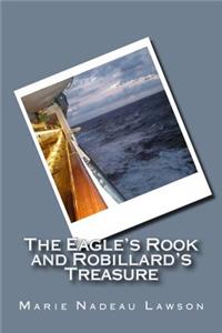 Eagle's Rook and Robillard's Treasure