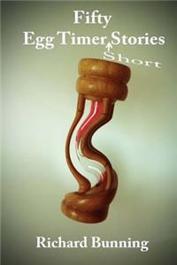 Fifty Egg Timer Short Stories