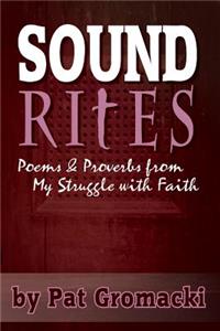 Sound Rites - Proverbs and Poetry from my Crisis of faith