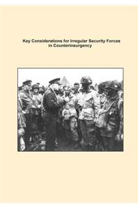 Key Considerations for Irregular Security Forces in Counterinsurgency