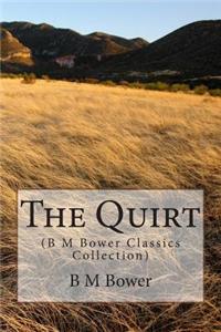 Quirt: (B M Bower Classics Collection)