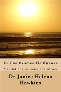 In The Silence He Speaks