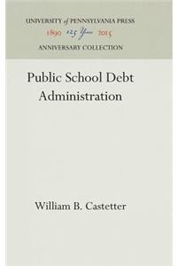 Public School Debt Administration