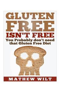 Gluten Free Isn't Free