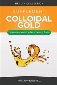 The Colloidal Gold Supplement
