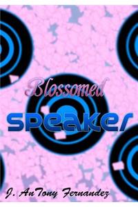 Blossomed Speaker