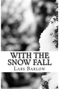 With the Snow Fall