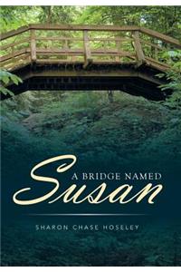 A Bridge Named Susan