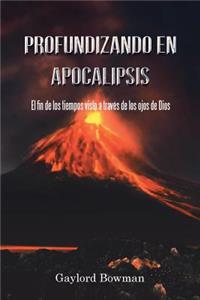 Profundizando en Apocalipsis