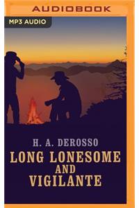 Long Lonesome and Vigilante