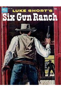 Luke Short's SIX GUN RANCH