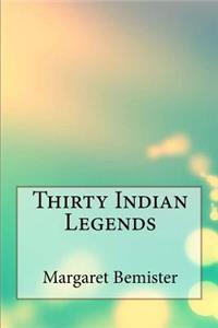 Thirty Indian Legends