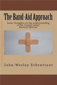 The Band-Aid Approach